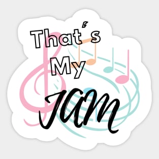 That's My Jam Sticker